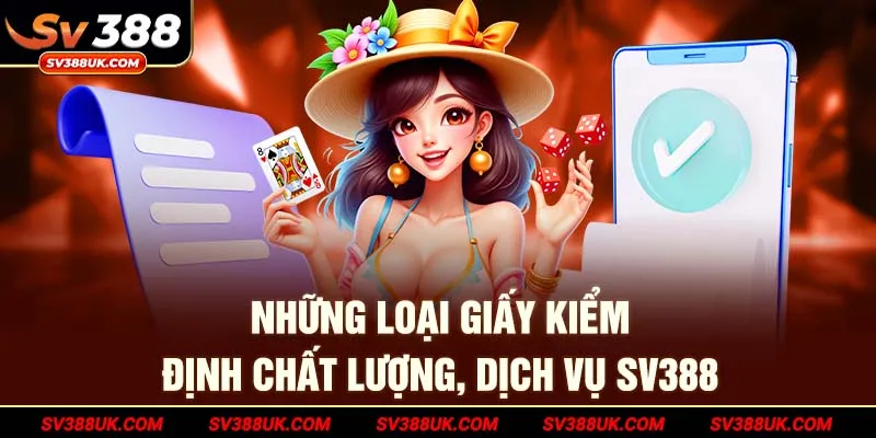 Những loại giấy kiểm định chất lượng, dịch vụ SV388